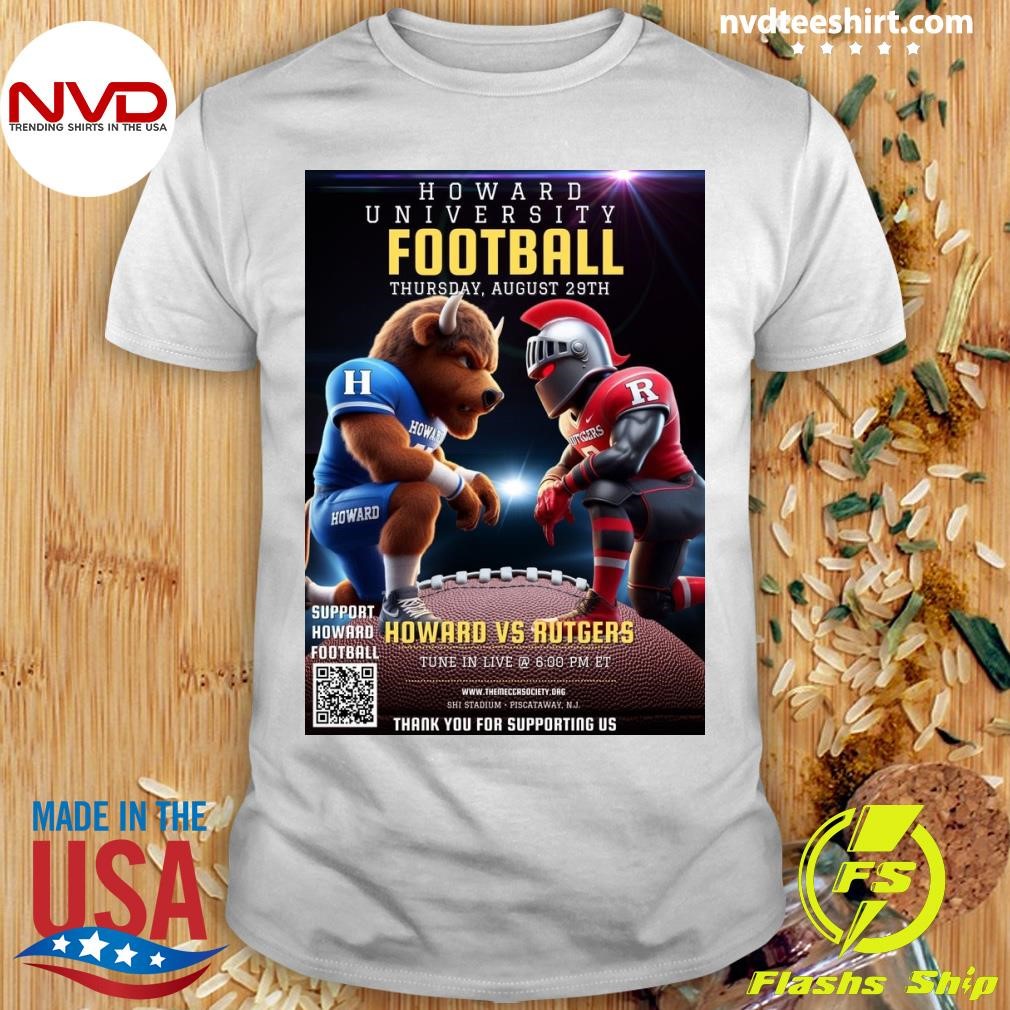 Howard University Football Thursday, August 29th Howard Vs Rutgers Shirt