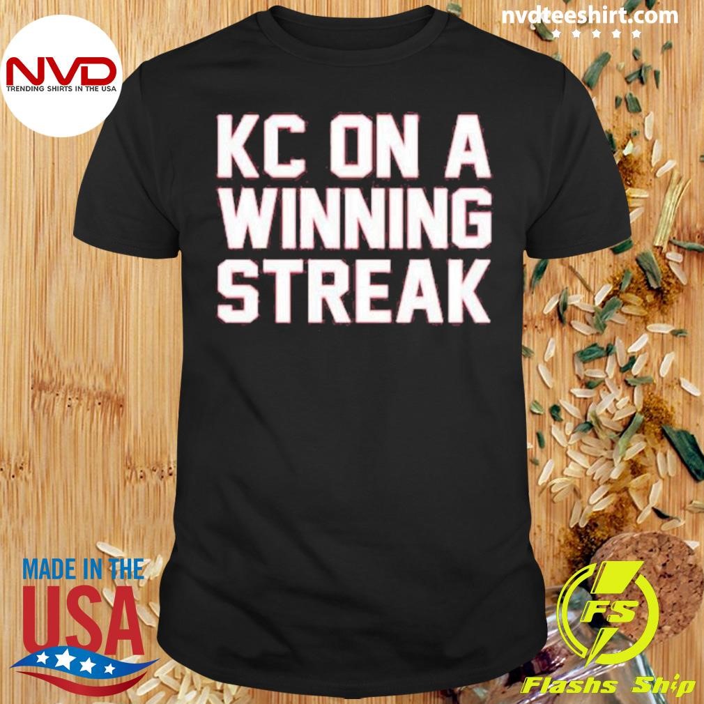 Kc On A Winning Streak Shirt