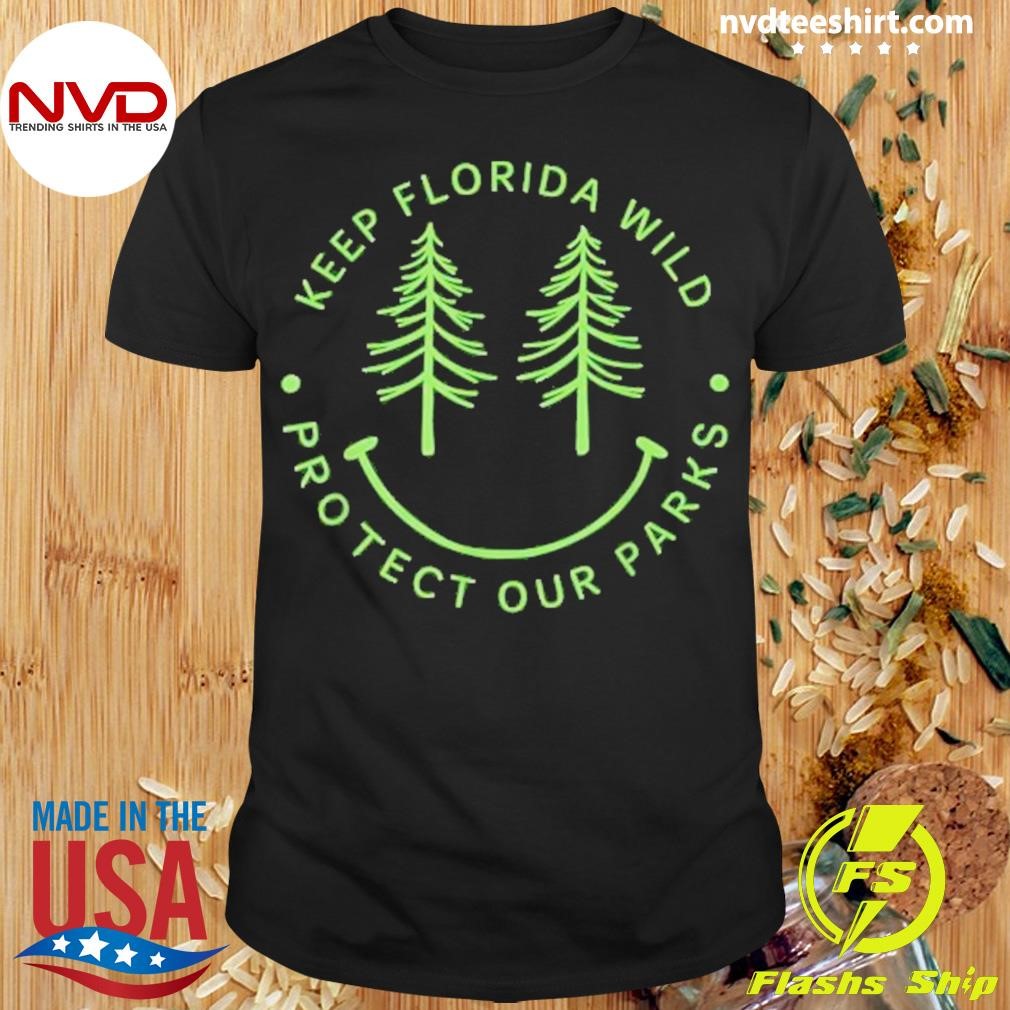 Keep Florida’s parks Protected Florida Parks Shirt