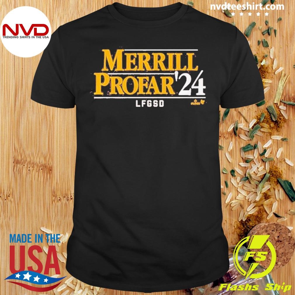 Merrill-profar 2024 Lfgsd Shirt