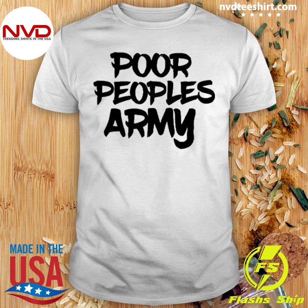 Poor People Army Tee Shirt