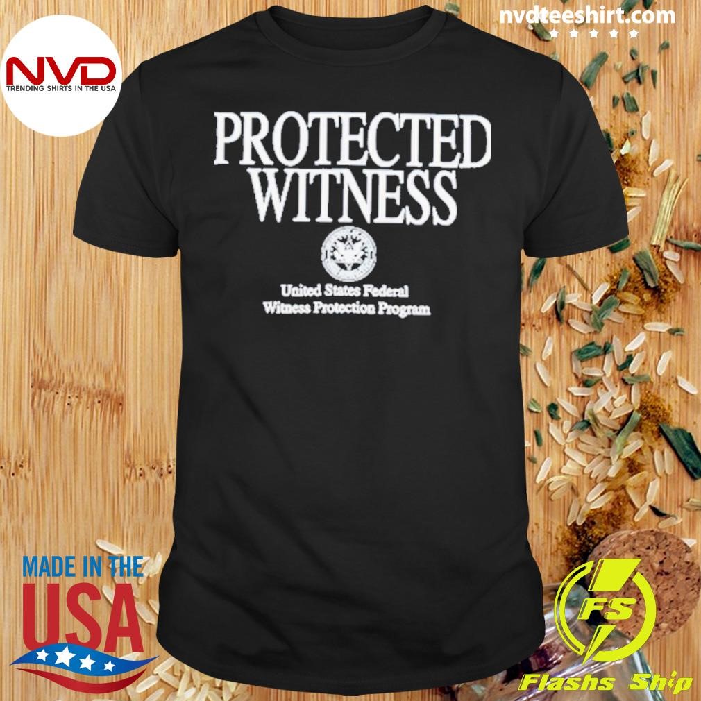 Protected Witness Shirt