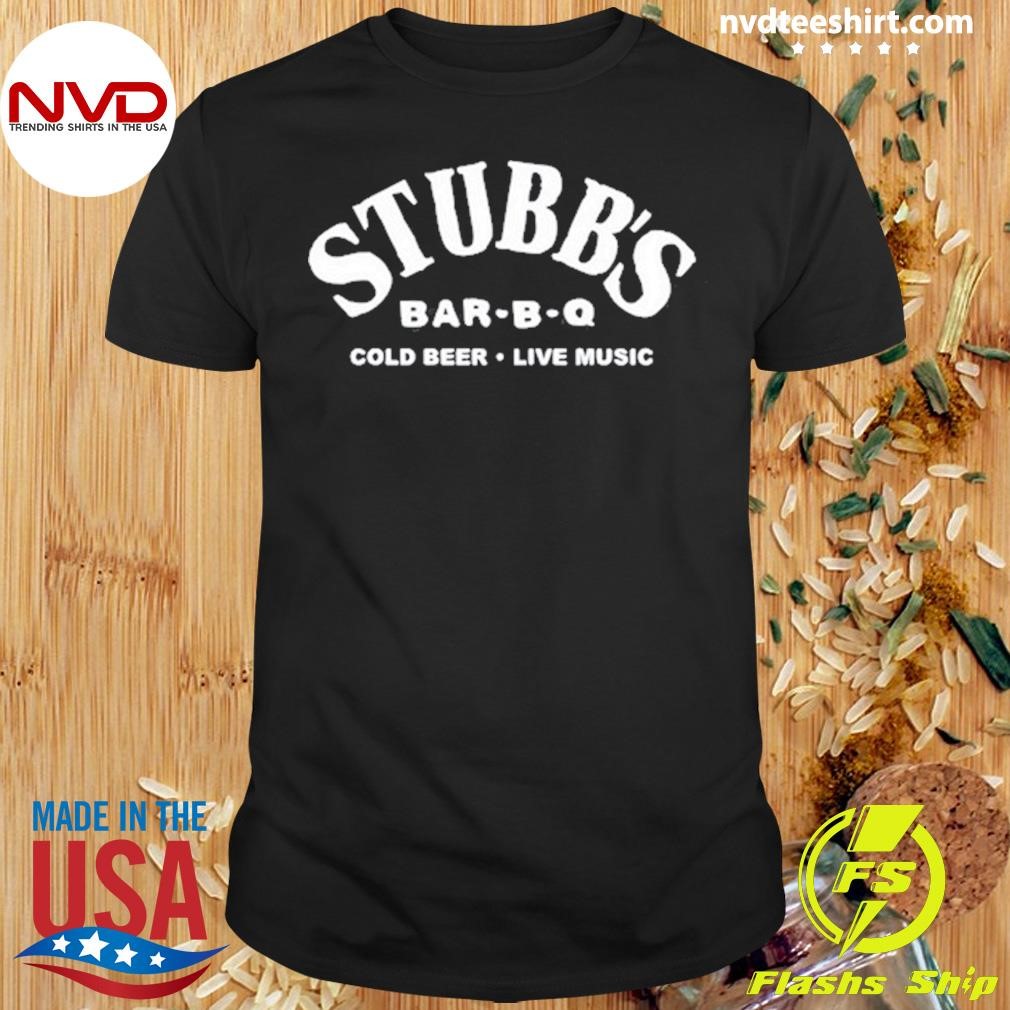 Stubb's Bar B Q Cold Beer Live Music Shirt