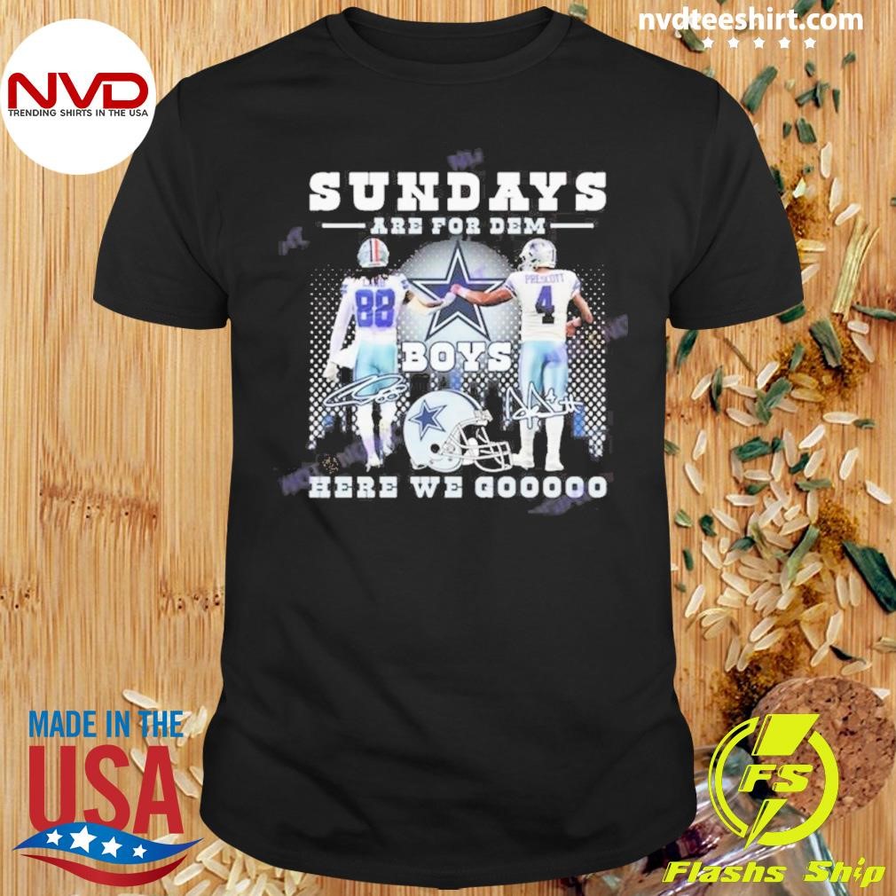 Sundays Are For Dem Dallas Cowboys Here We Gooooo Shirt