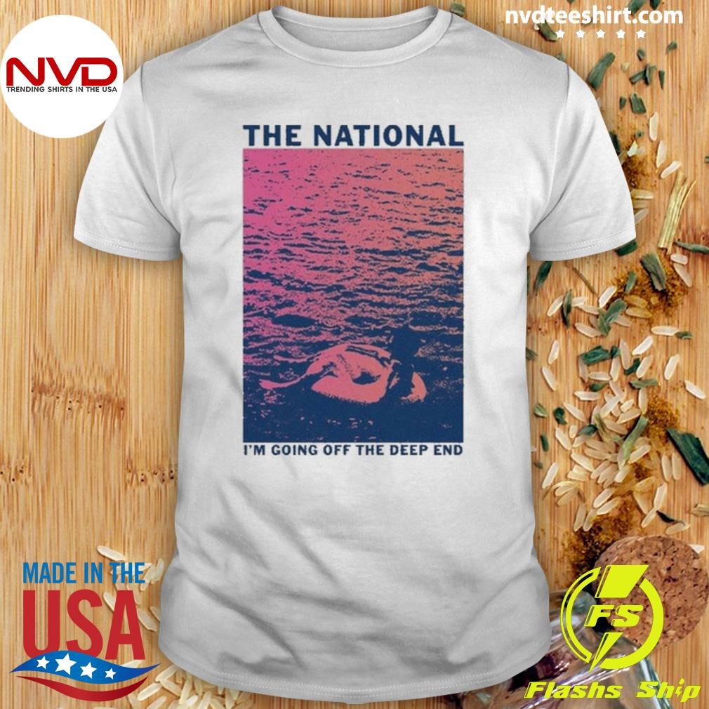 The National I’m Going Off The Deep End 2024 Shirt