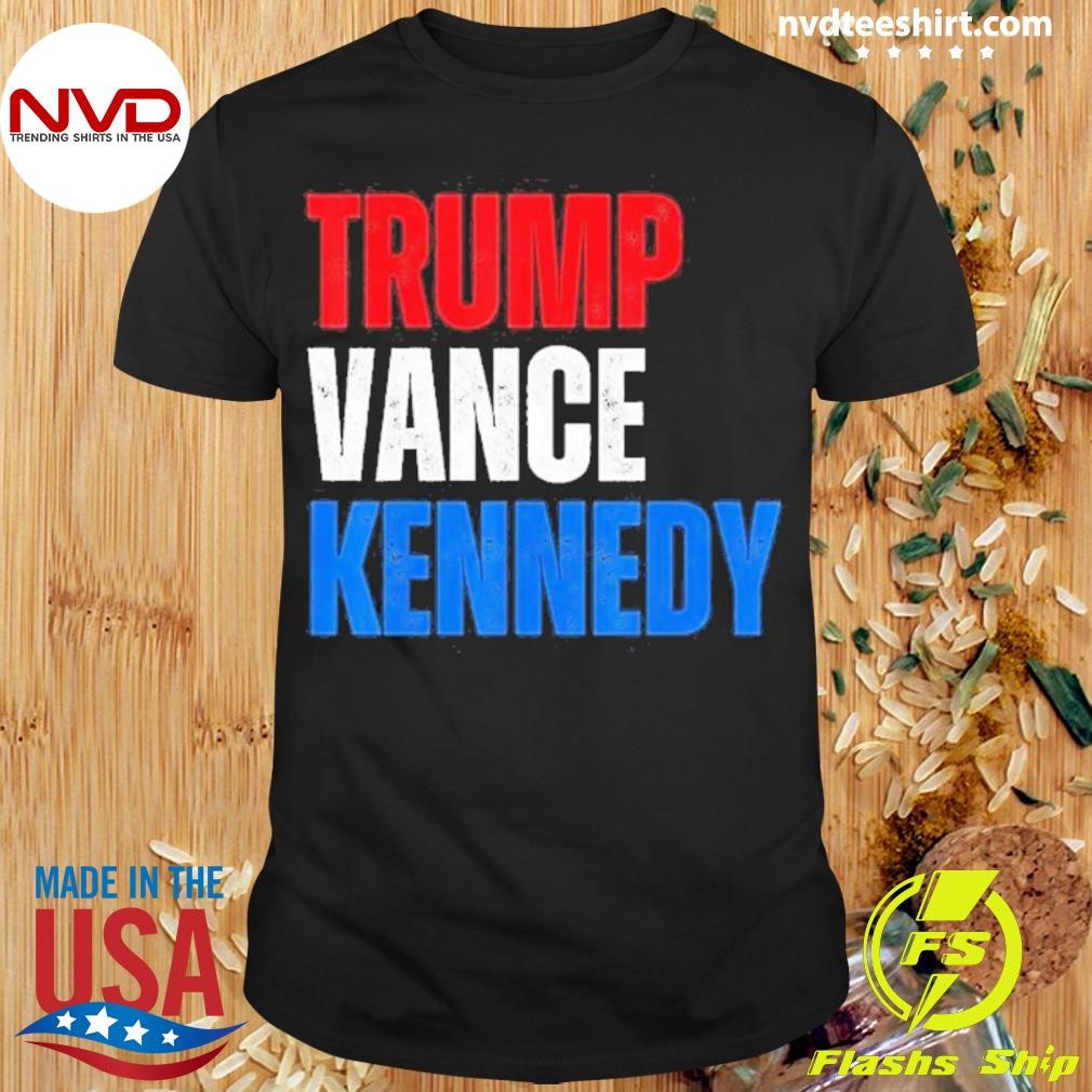 Trump Vance Kennedy President Campaign 2024 Shirt