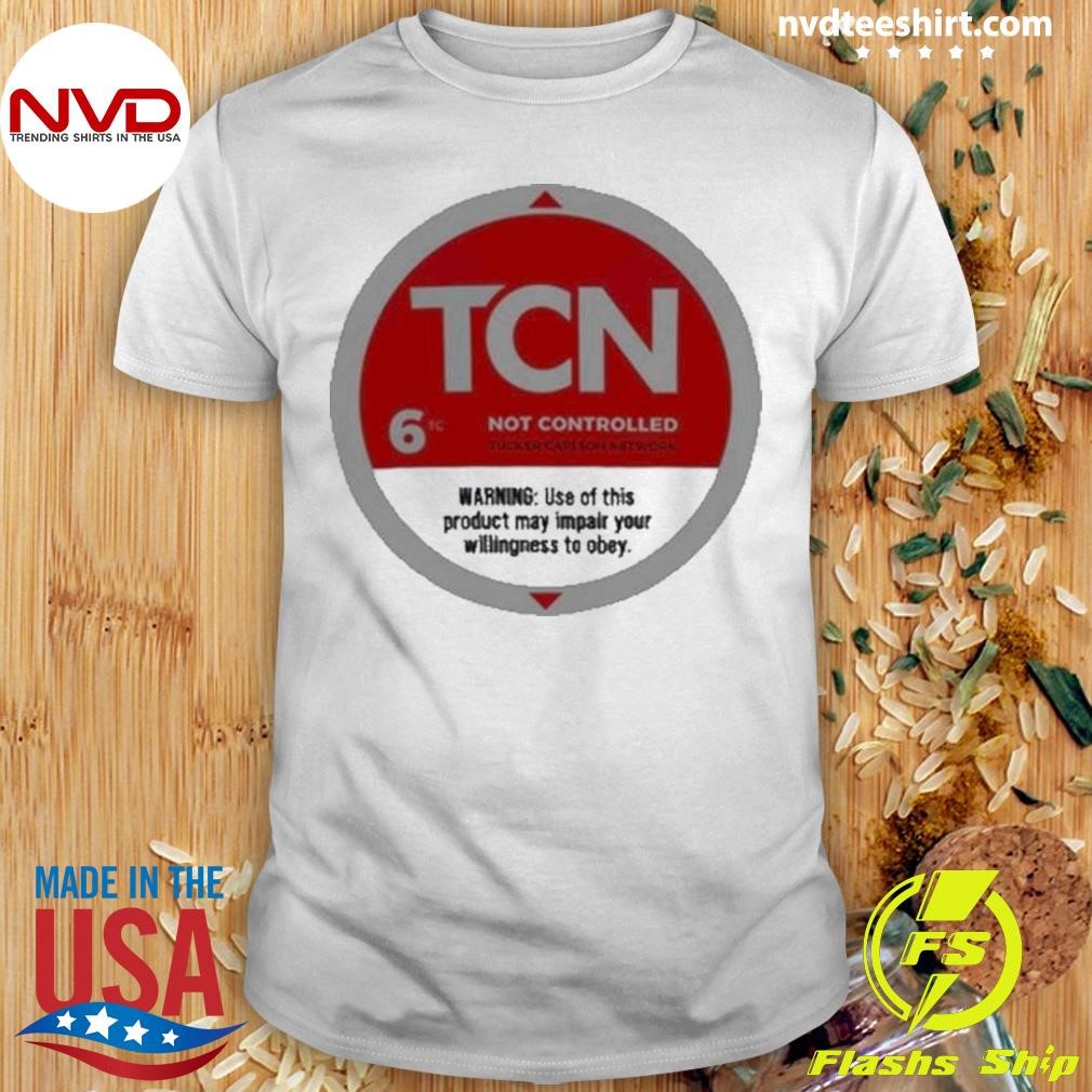 Tucker Carlson Tcn Not Controlled Shirt