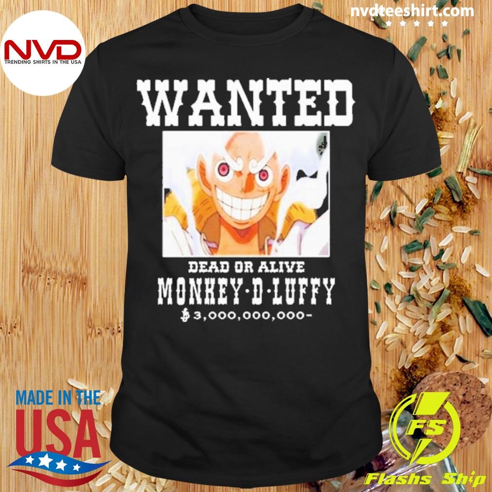 Wanted Dead Or Alive Monkey-D-Luffy Shirt