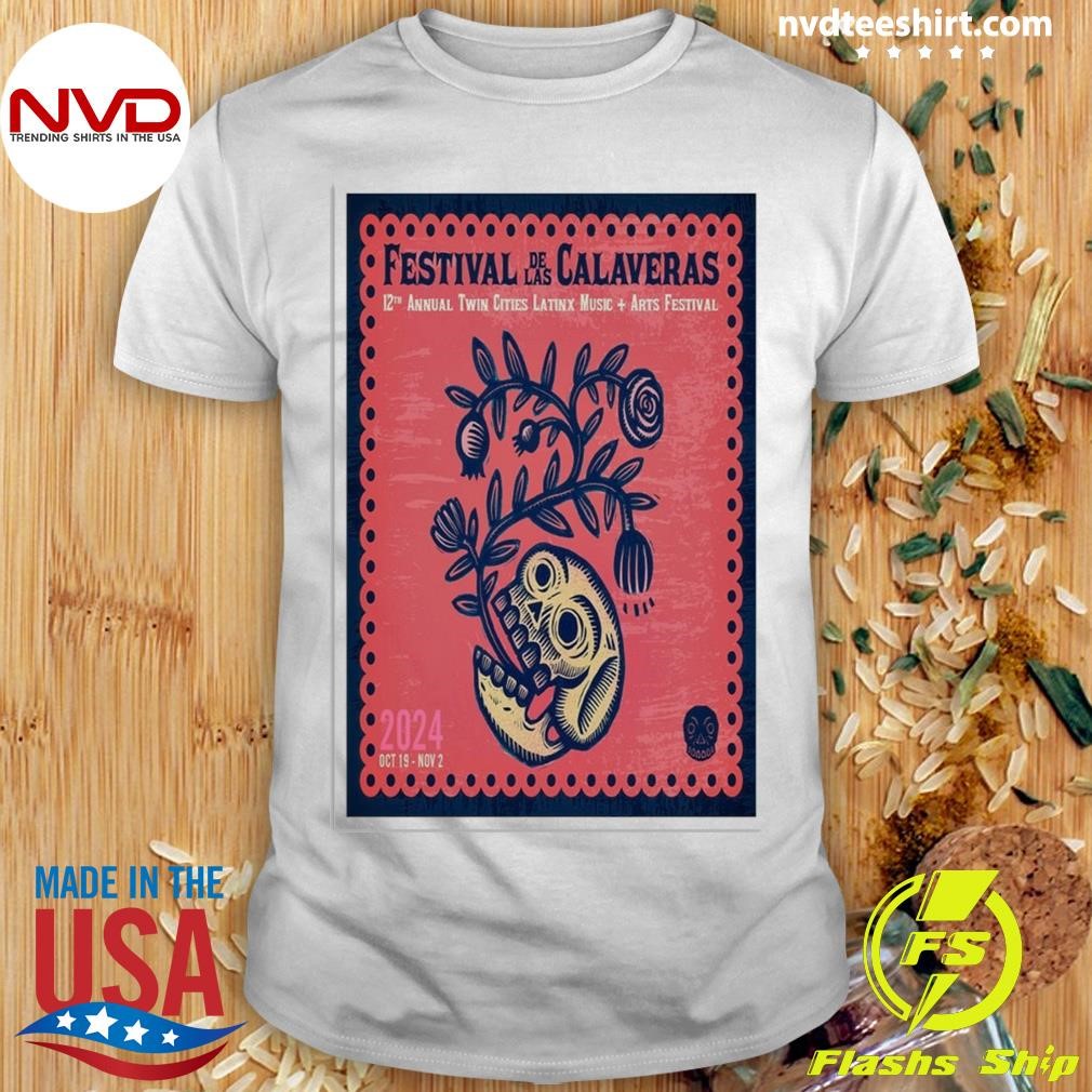 12th Annual Festival De Las Calaveras Oct 19-Nov 2 2024 Minneapolis MN Shirt