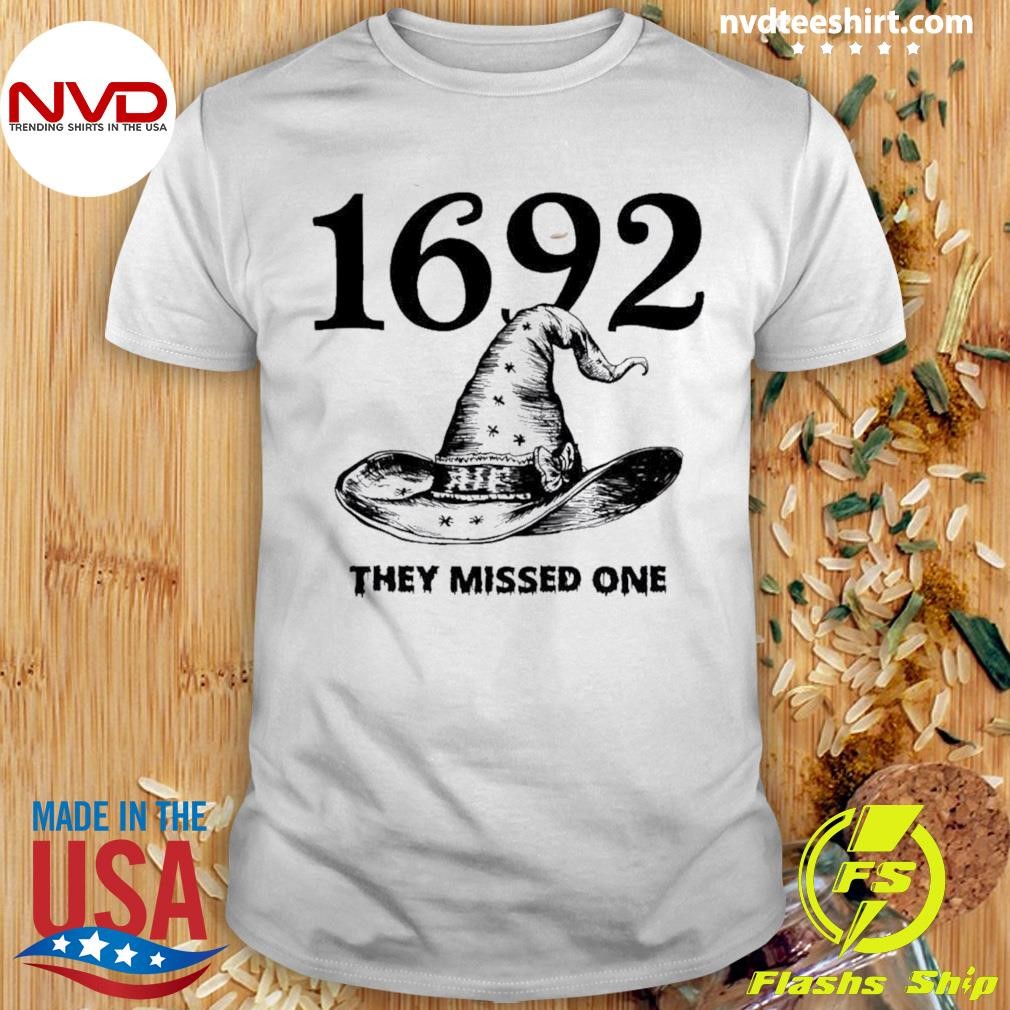 1692 They Missed One Witch Hat Halloween Day Shirt