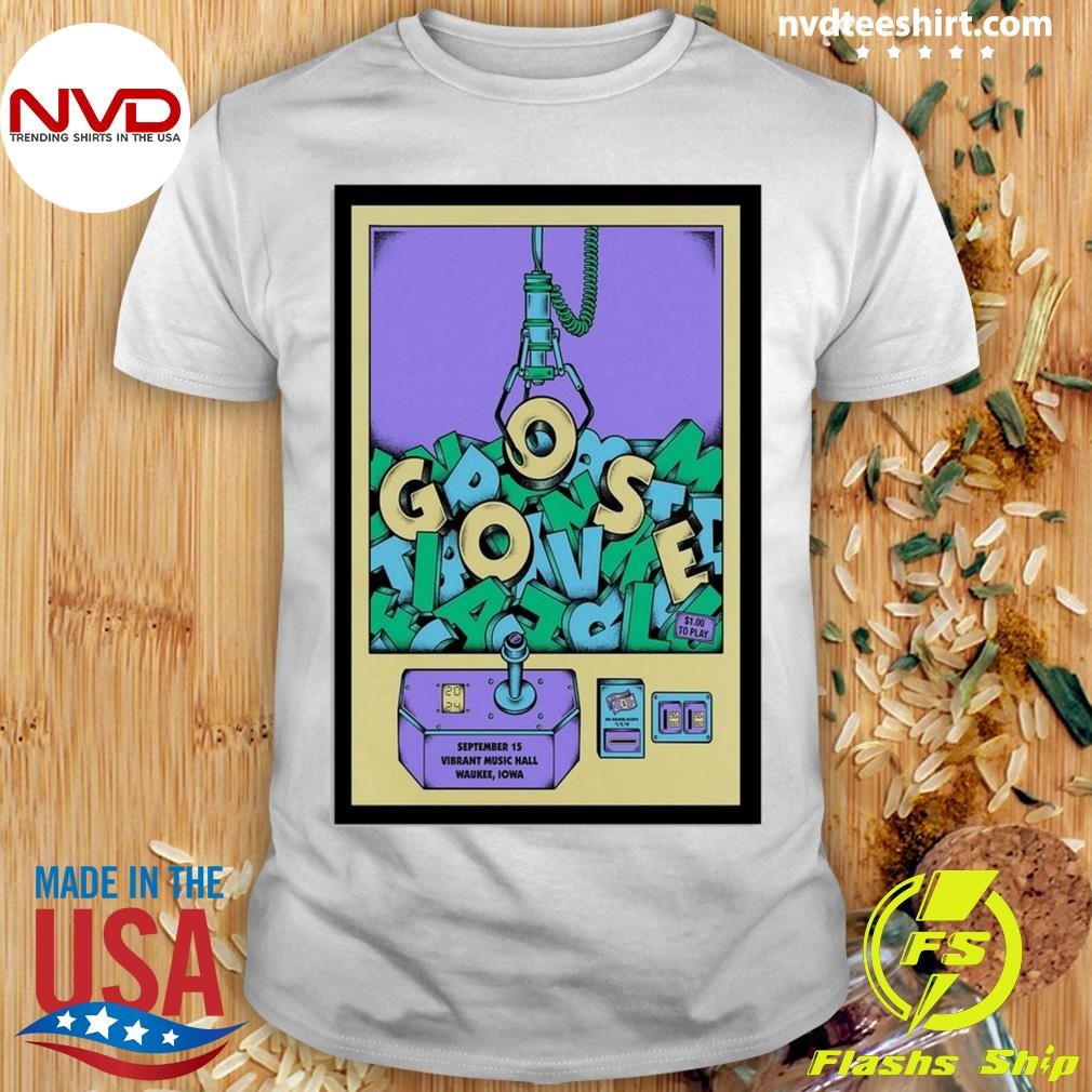 Goose Waukee, Iowa September 15 2024 Vibrant Music Hall Concert Shirt