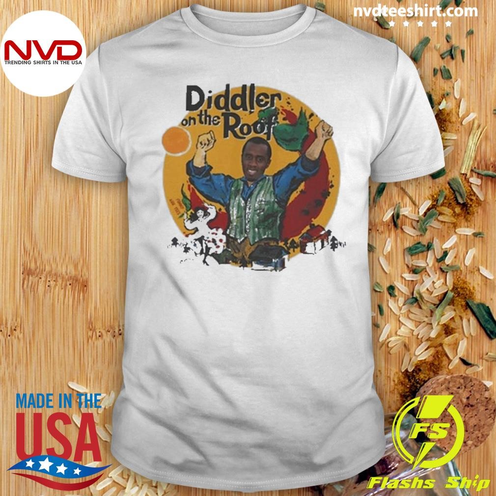 Ahh Tees Store Diddler On The Roof 2024 Shirt