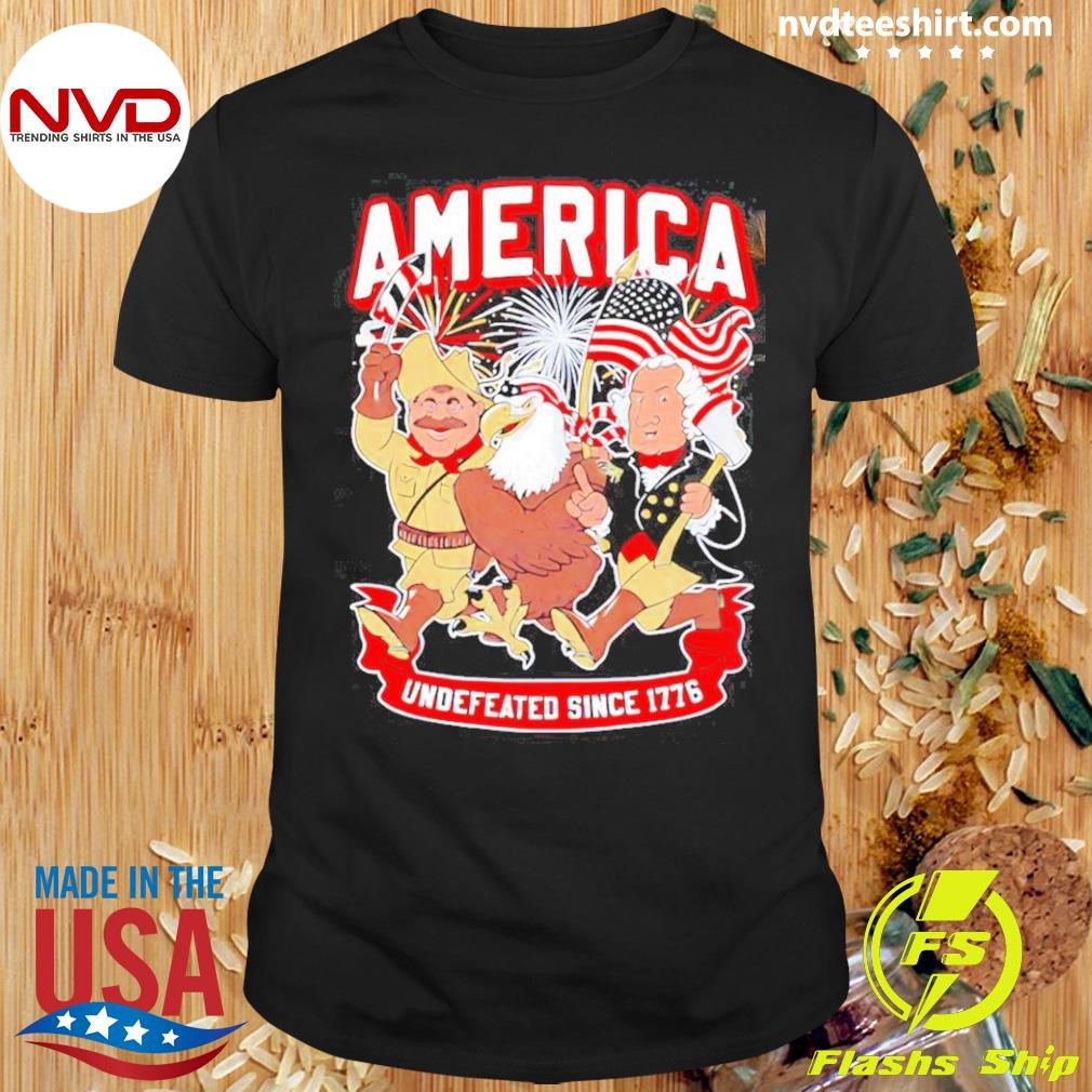 America Undefeated Since 1776 Independence Day Shirt