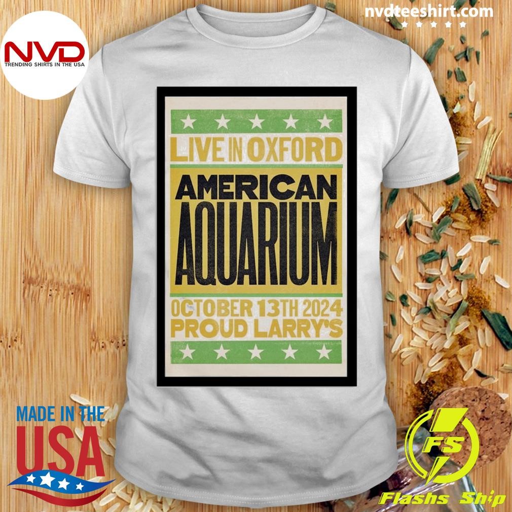 American Aquarium October 13 2024 Proud Larry's Oxford MS Shirt