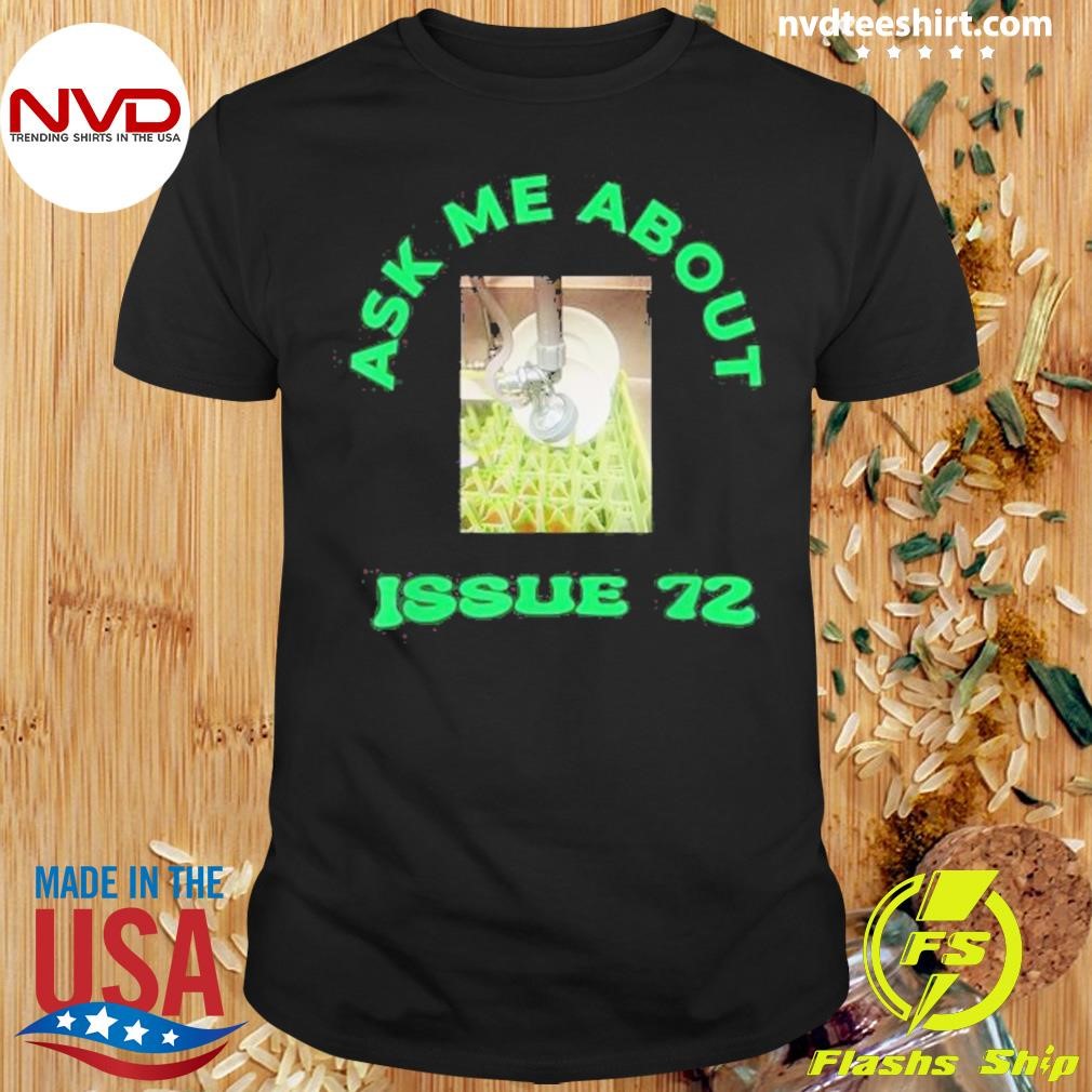 Ask Me About Issue 72 Inside Joke Restaurant Dishwasher 2024 Shirt