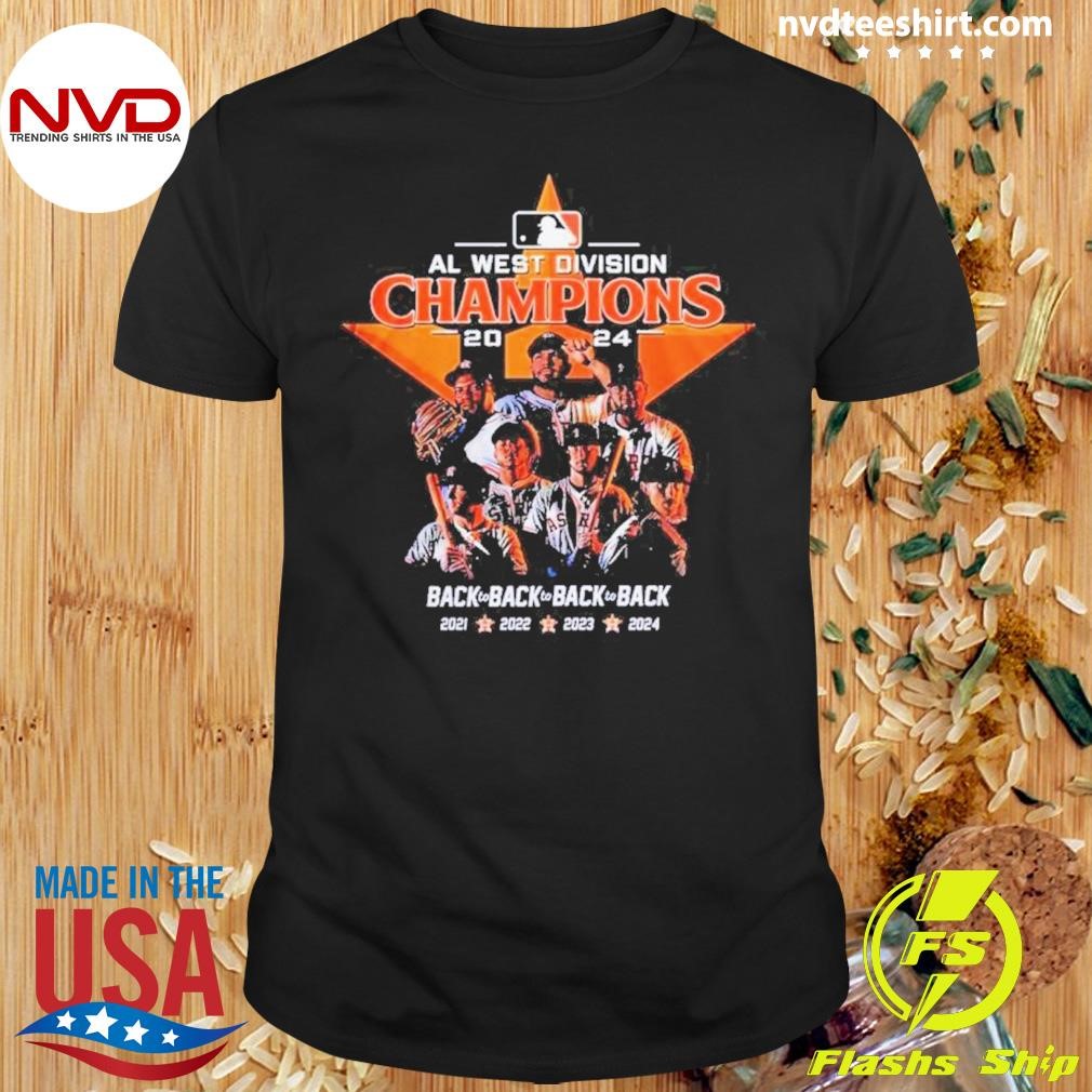 Astros We Own The 2024 Al West Division Champions Back To Back Back To Back Shirt