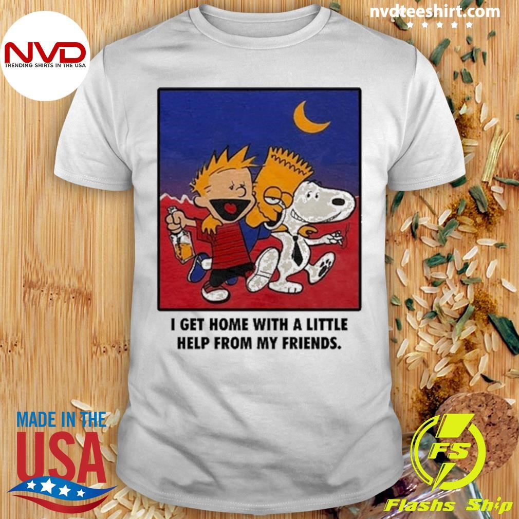 Bart Simpson Calvin And Hobbes I Get Home With A Little Help From My Friends Shirt