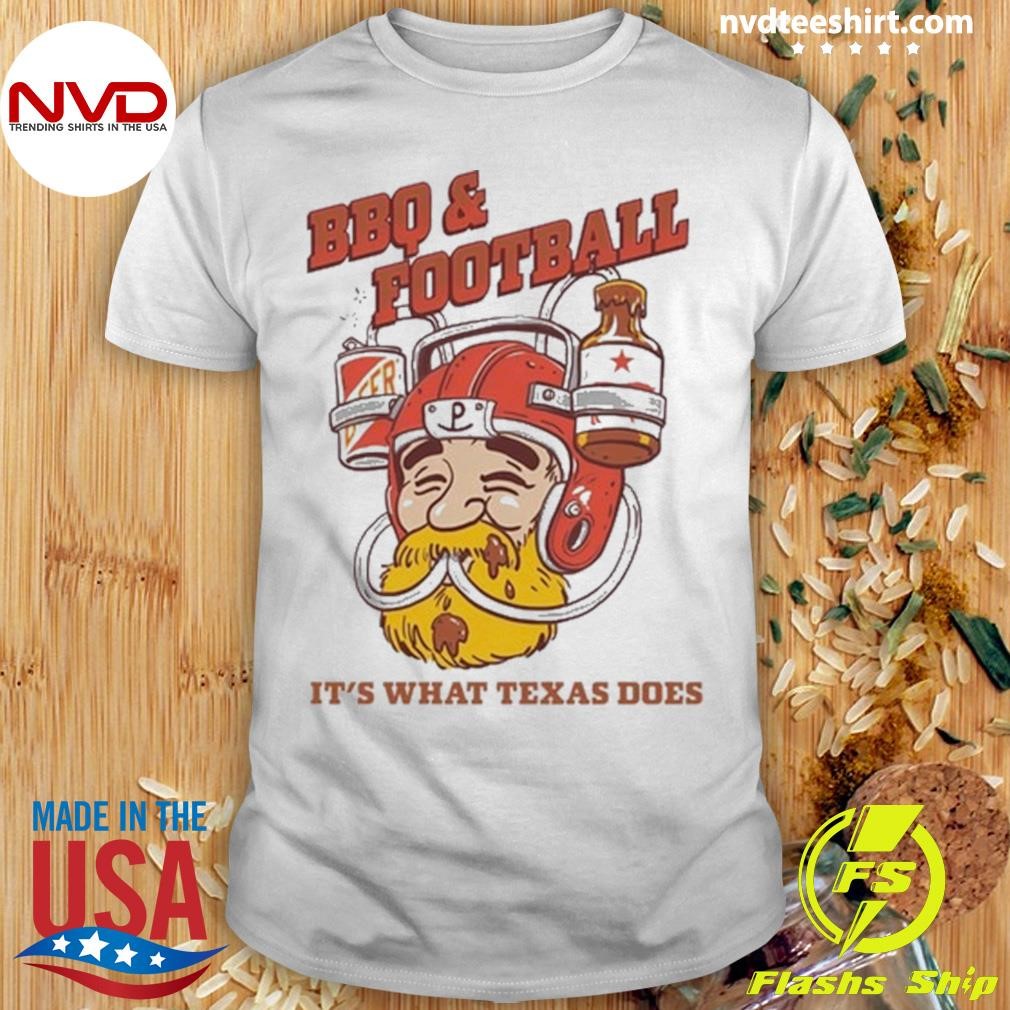 Bbq & Football It's What Texas Does Shirt