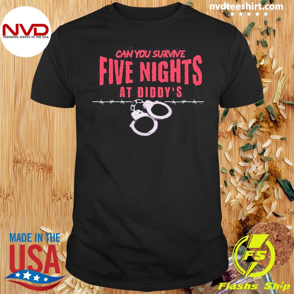 Can You Survive Five Nights At Diddy's Shirt