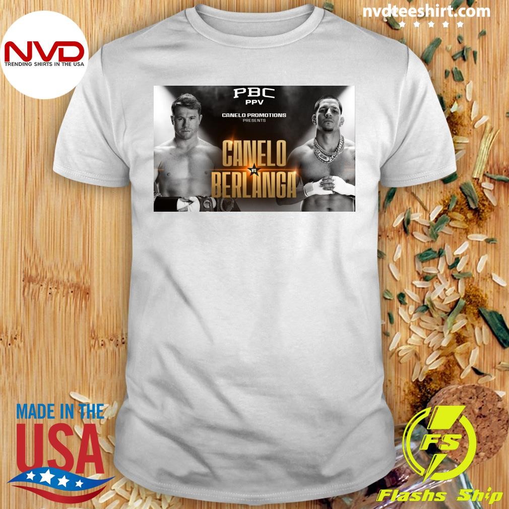 Canelo Promotions Presents Canelo Vs Berlanga Shirt