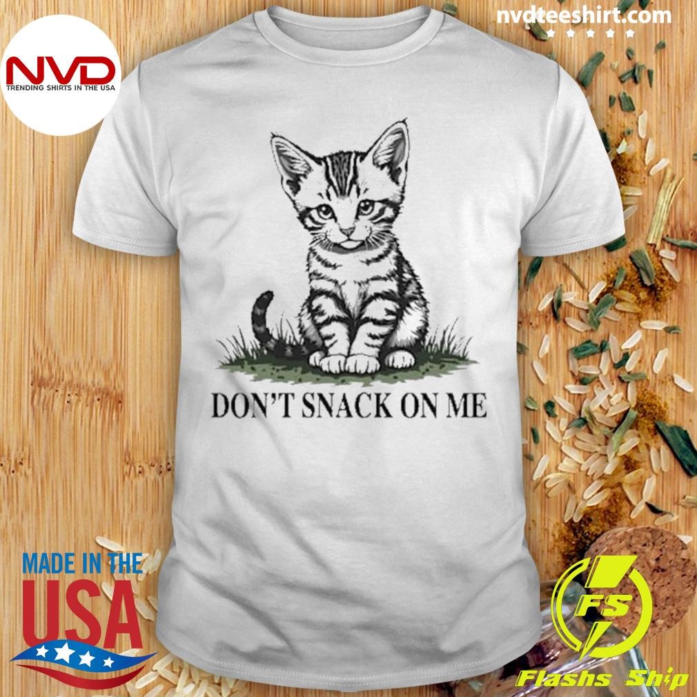 Cat Don't Snack On Me Trump Supporter Cat Lover Save Pets Shirt