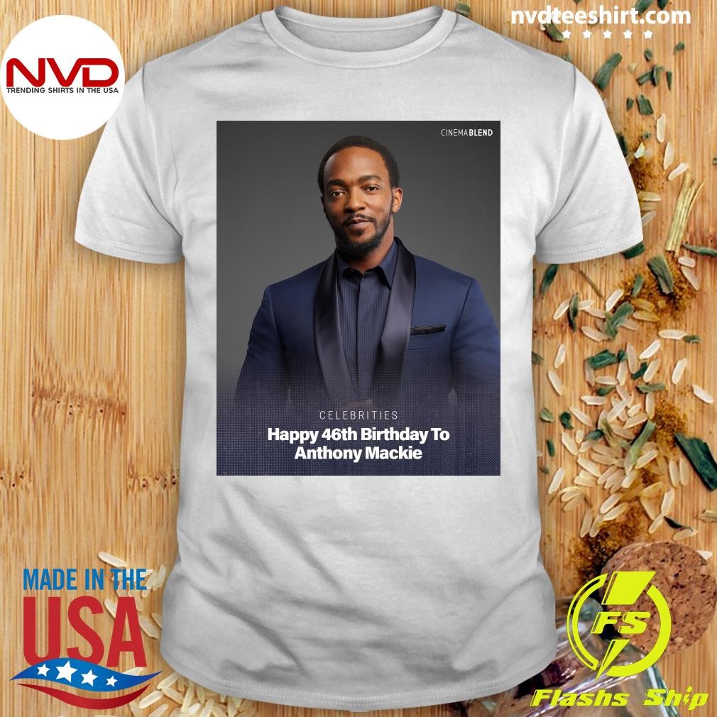 Celebrities Happy 46th Birthday To Anthony Mackie Shirt