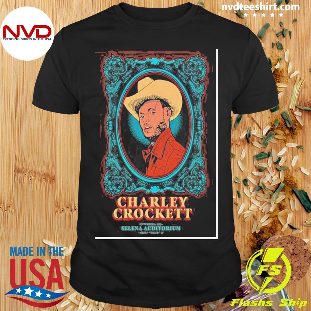 Charley Crockett Sept 8 2024 Selena Auditorium In Corpus Christi TX Poster Shirt