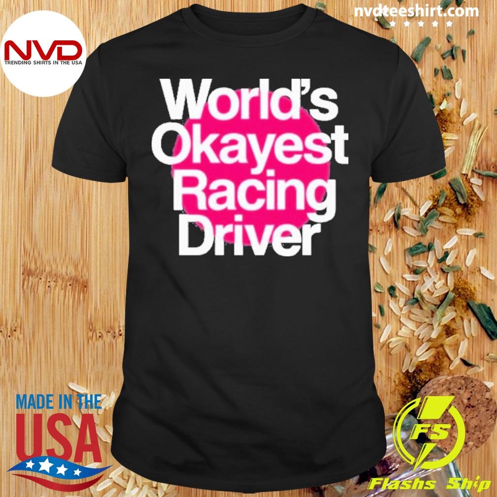 Corey Lajoie Wearing World’s Okayes Racing Driver Shirt