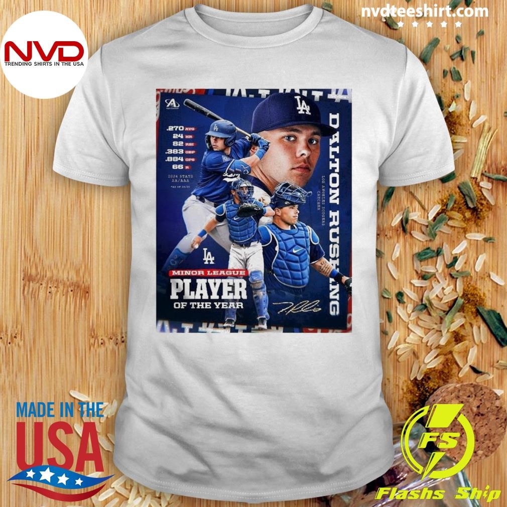 Dalton Rushing Los Angeles Dodgers Minor League Player Of The Year 2024 Signature Shirt