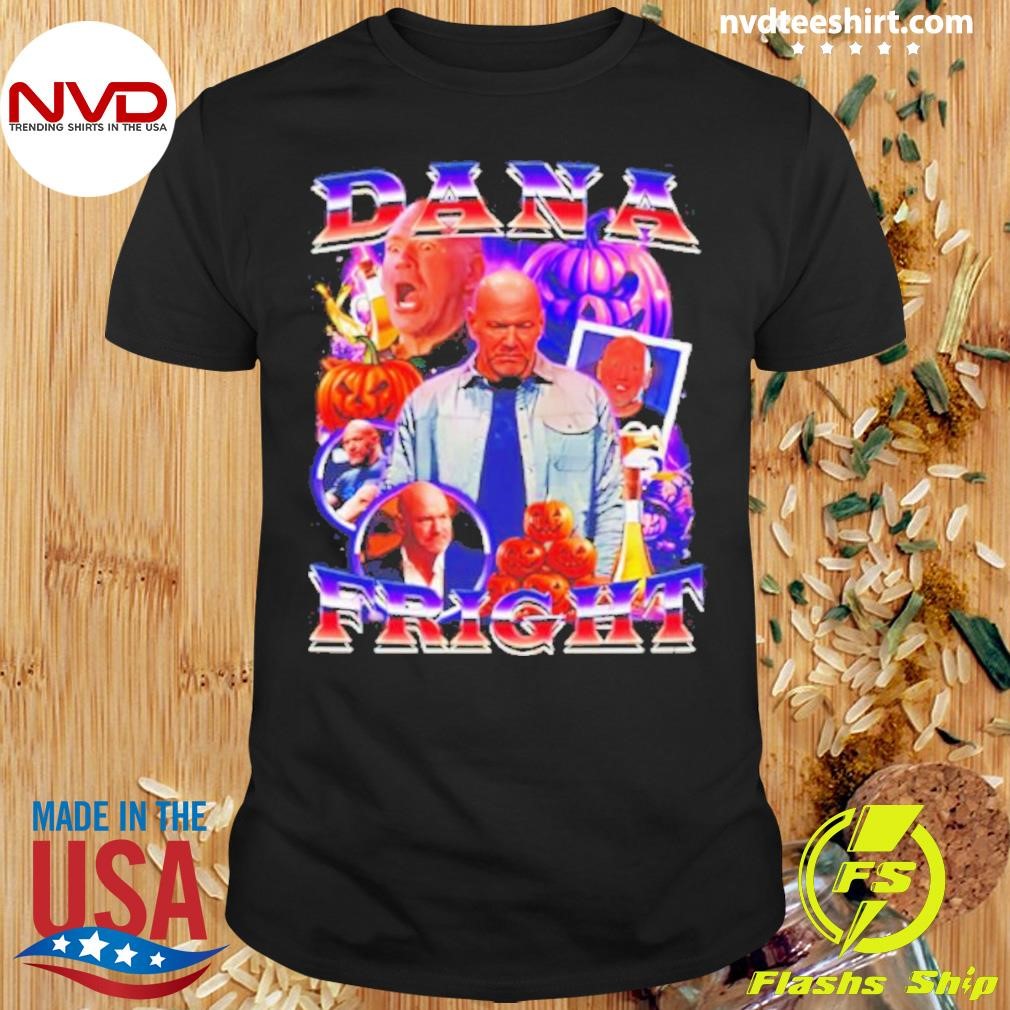 Dana Fright Halloween 2024 Shirt