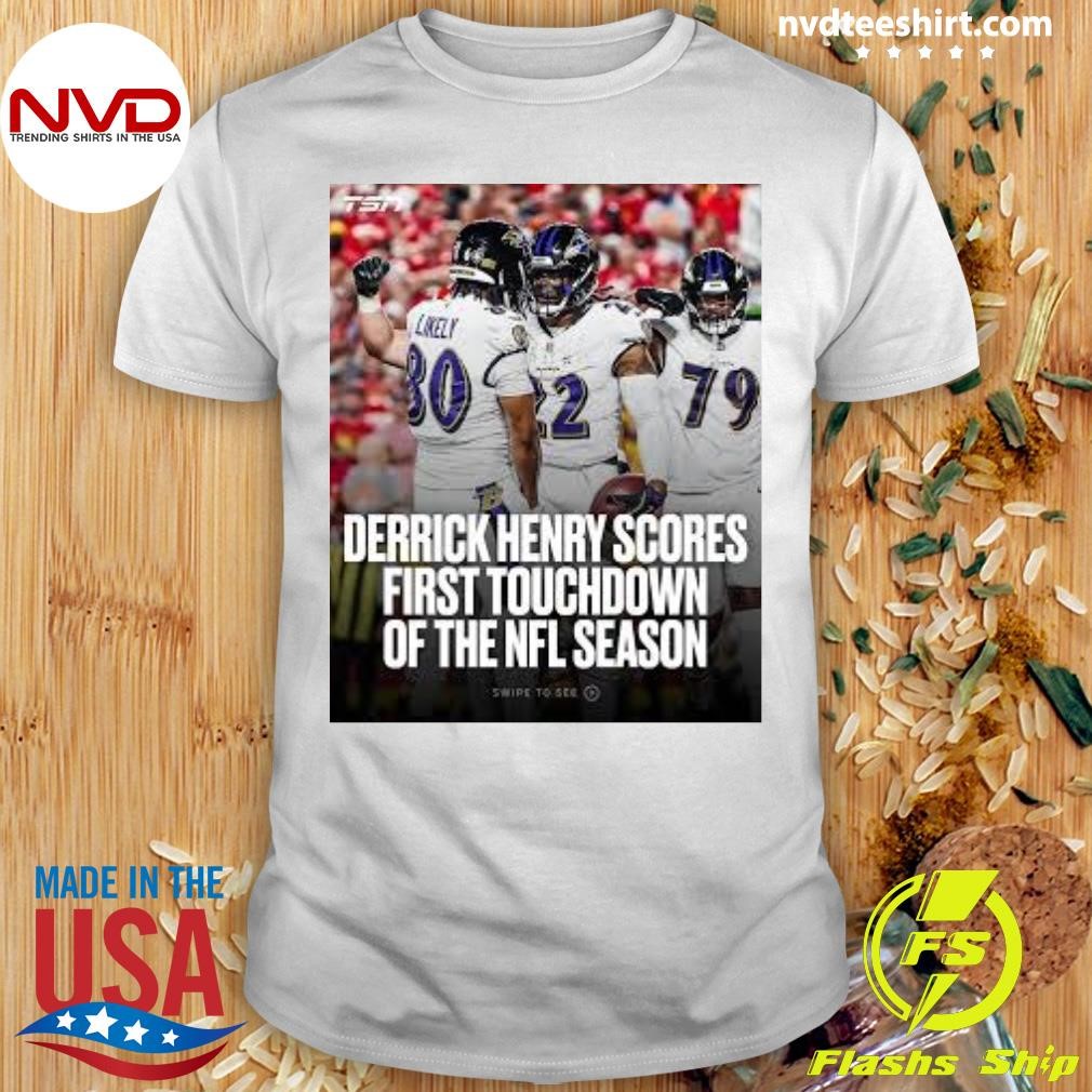 Derrick Henry Scores First Touchdown Of The Nfl Season Shirt