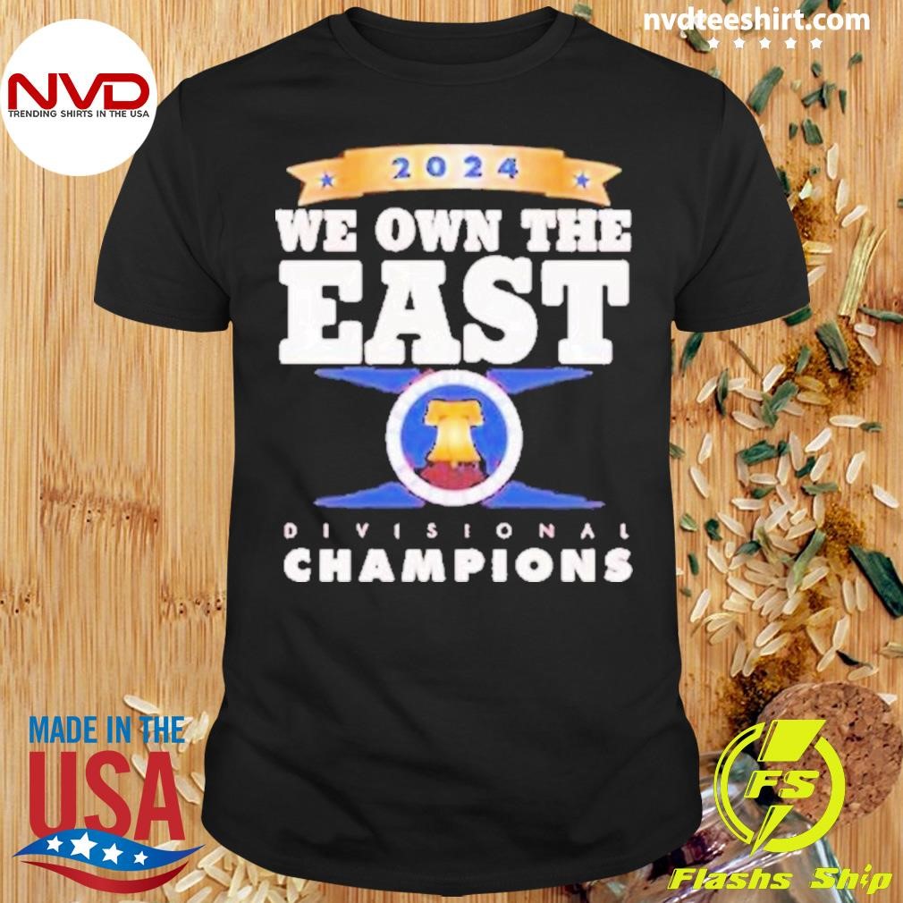 Divisional Champions Phillies We Own The East Ring 2024 Shirt