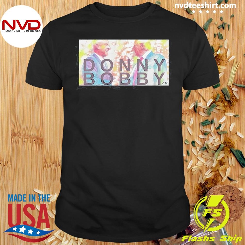 Donny Bobby 24 Trump And Rfk Jr Shirt