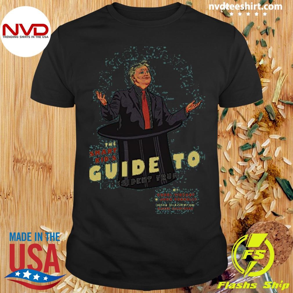 Don’t Be Like Trump The Smart Kid’s Guide To Trump Shirt