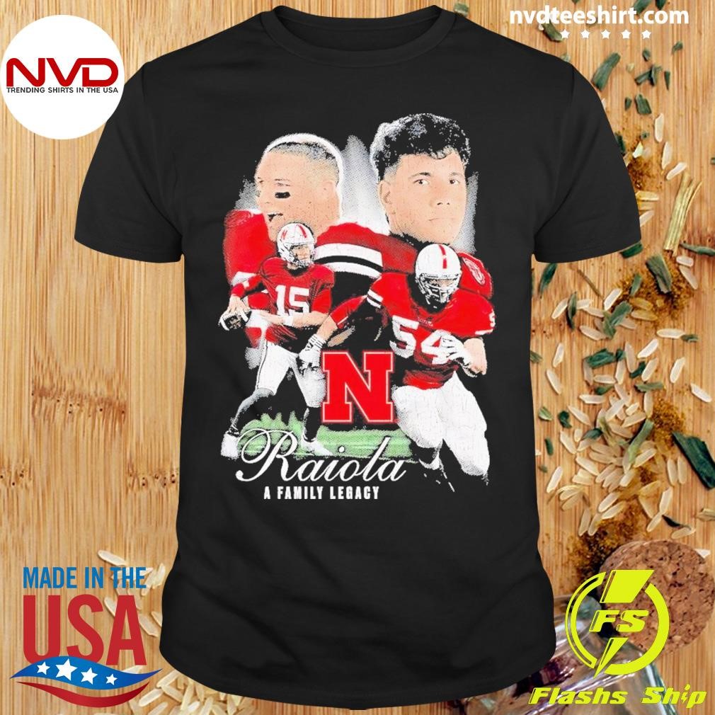 Dylan Raiola Bryce Benhart A Family Legacy Nebraska Cornhuskers Football 2024 Shirt