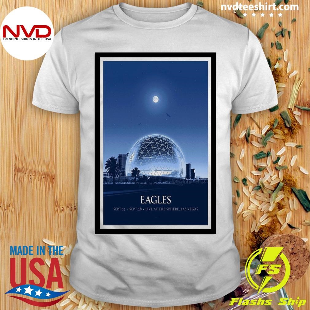 Eagles The Sphere, Las Vegas Sept 28 2024 Poster Band Aesthetic Shirt