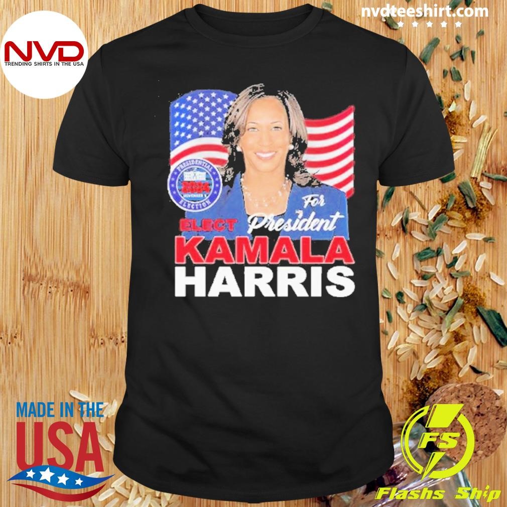 Elect Kamala Harris For President 2024 Shirt