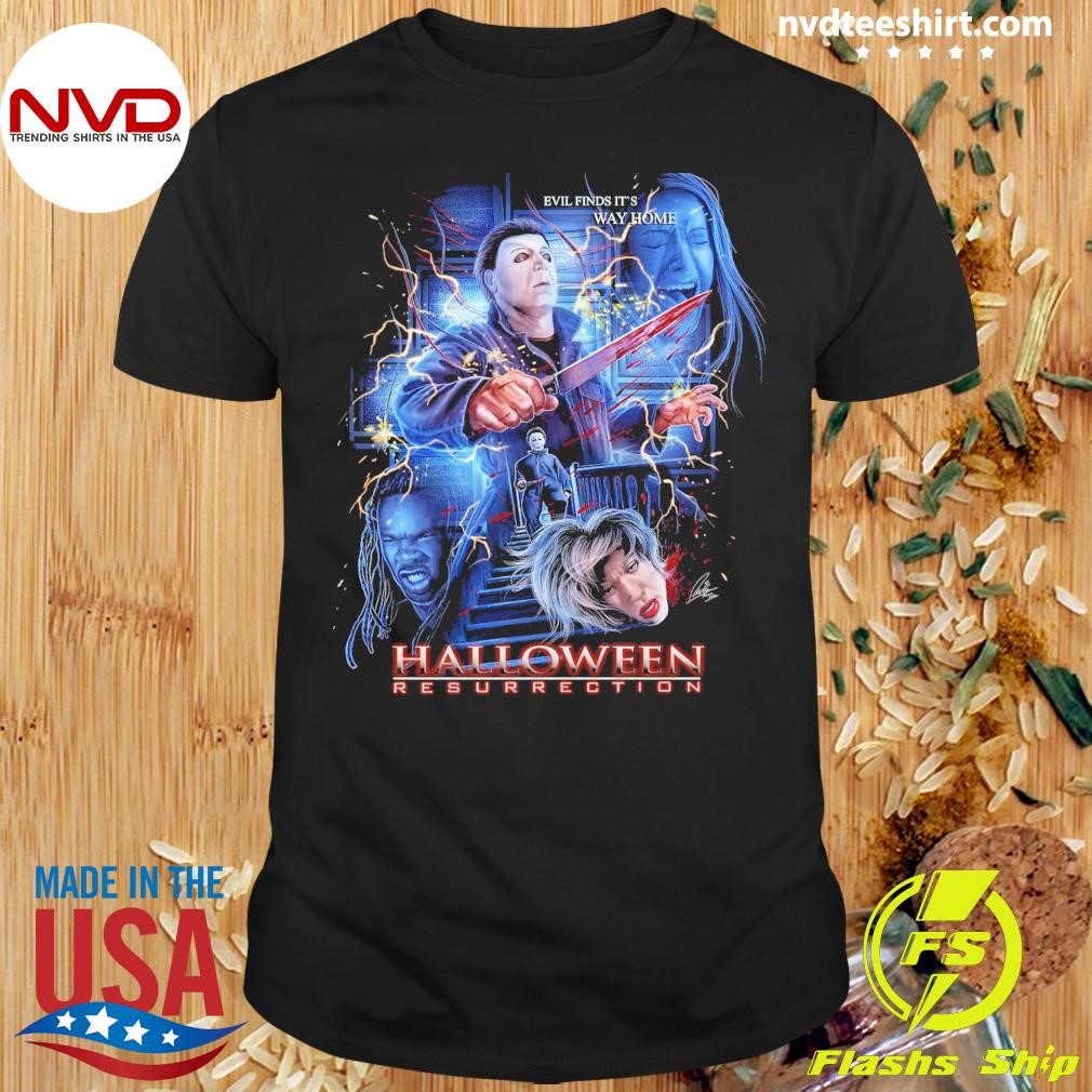 Evil Finds It's Way Home Halloween Resurrection Shirt