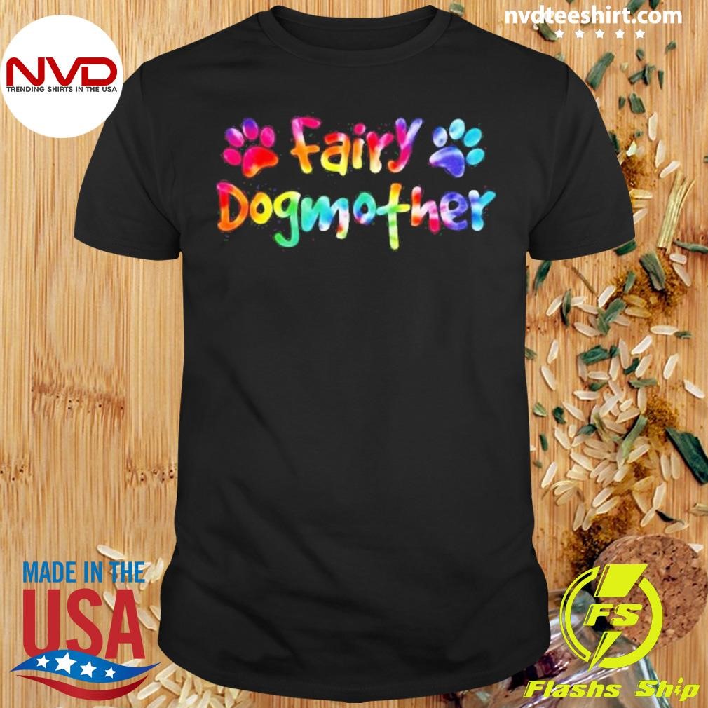 Fairy Dog Mother Puppy Paw Mom Tie Dye 2024 Shirt