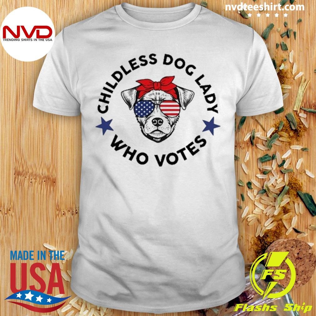 Fish & Bone Childless Dog Lady Who Votes Shirt