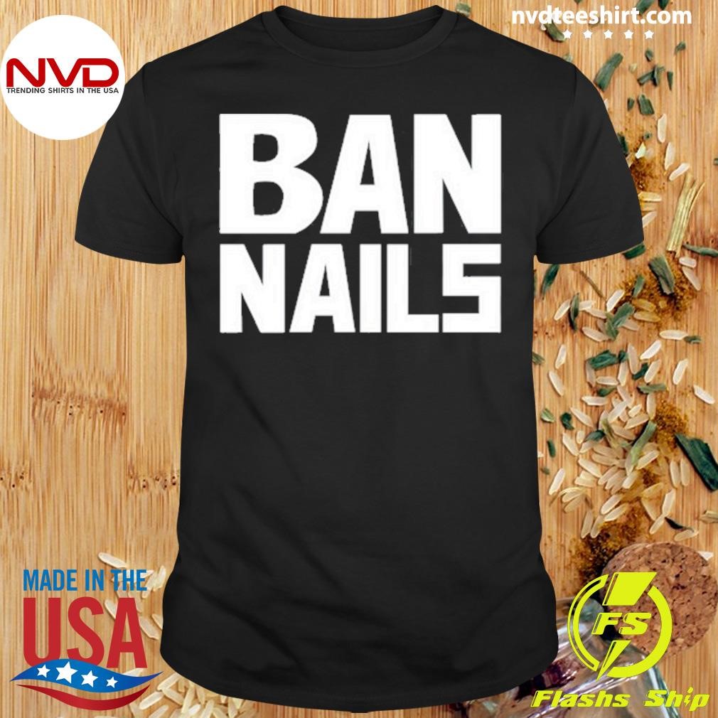 Frankie De La Cretaz Ban Nails Shirt