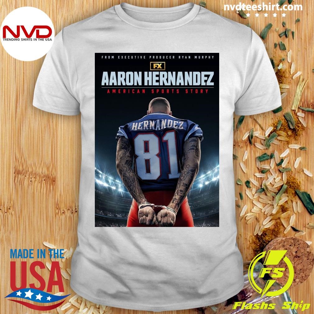 From Executive Producer Ryan Murphy Aaron Hernandez American Sports Story Shirt