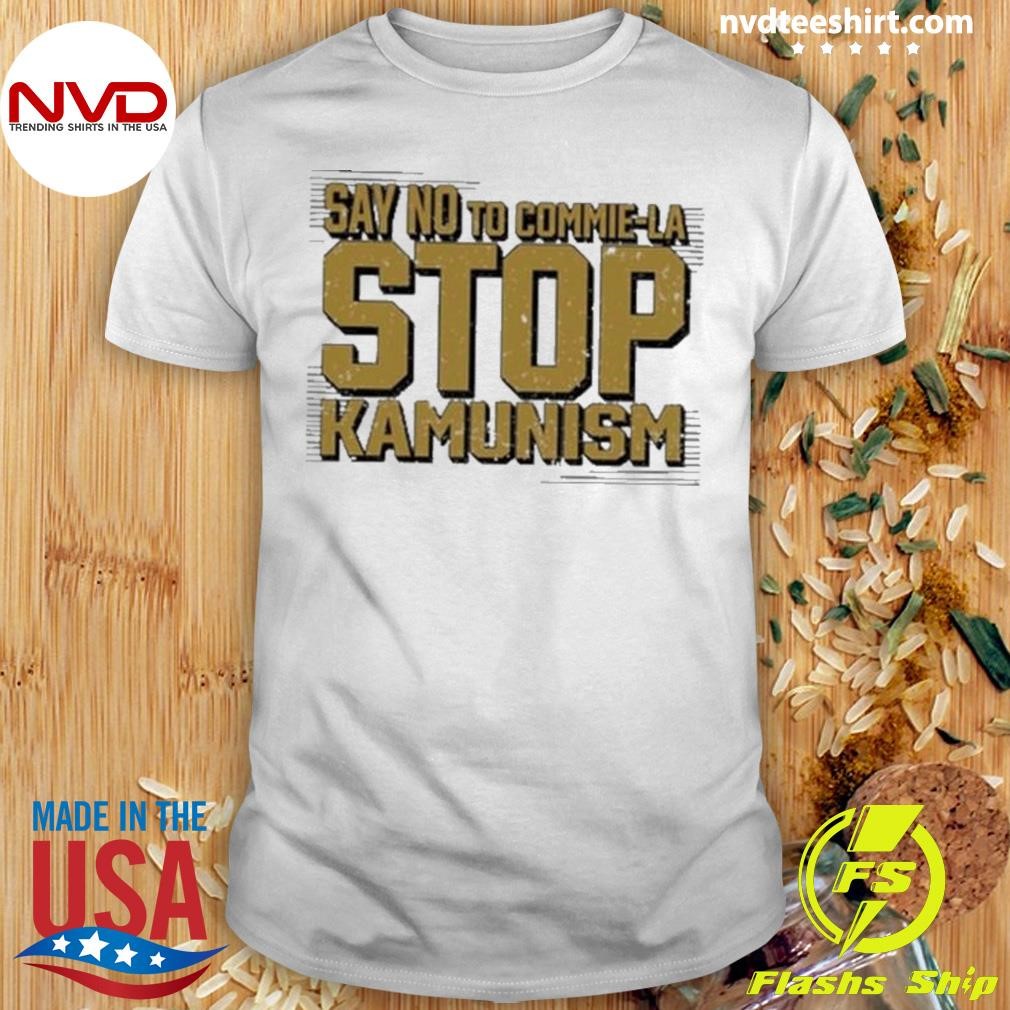 Gunther Eagleman Say No To Commie La Stop Kamunism Shirt