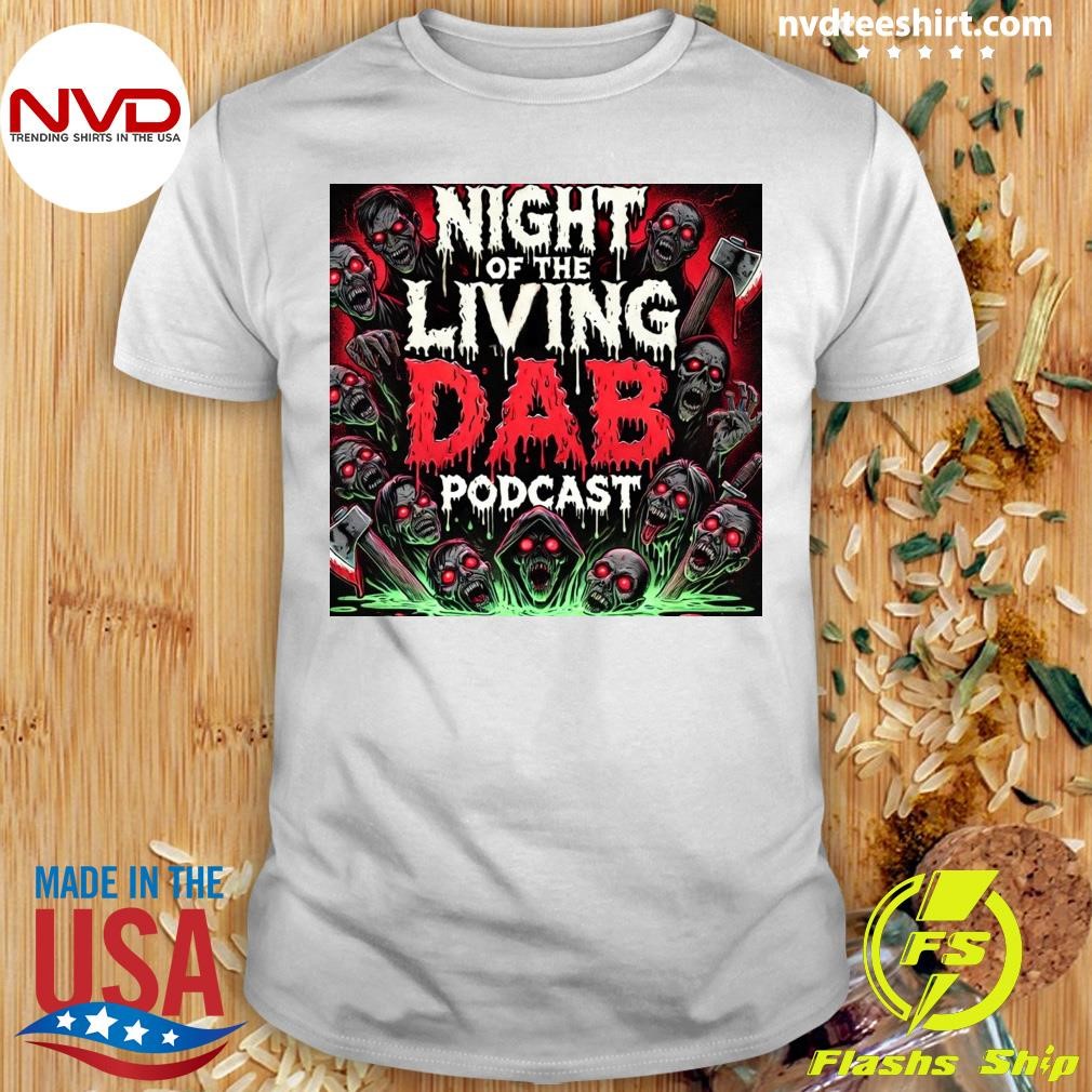 Halloween Night Of The Living Dab Podcast Shirt