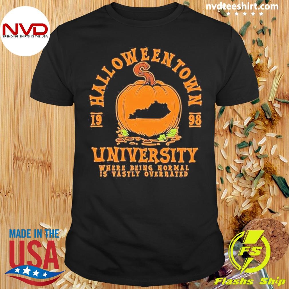 Halloweentown University Where Being Normal Is Vastly Overrated Shirt