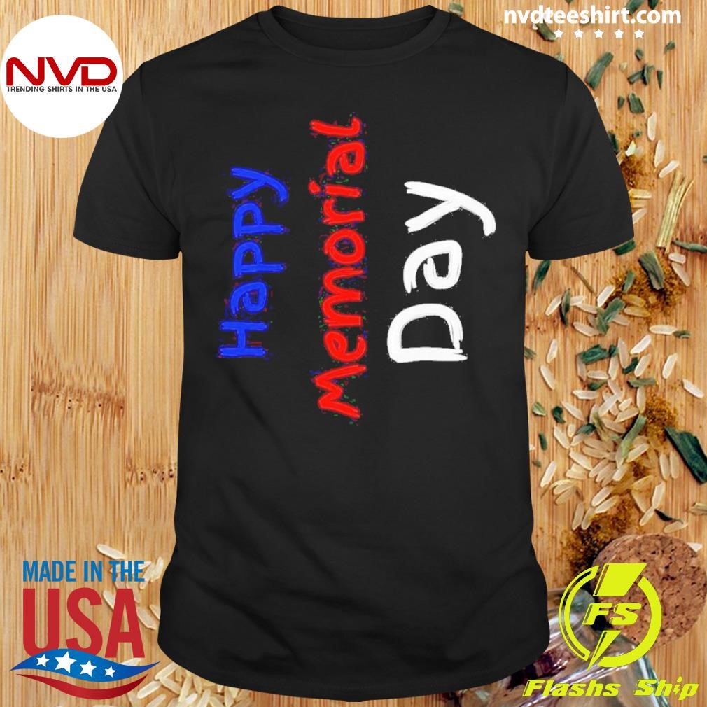 Happy Memorial Shirt