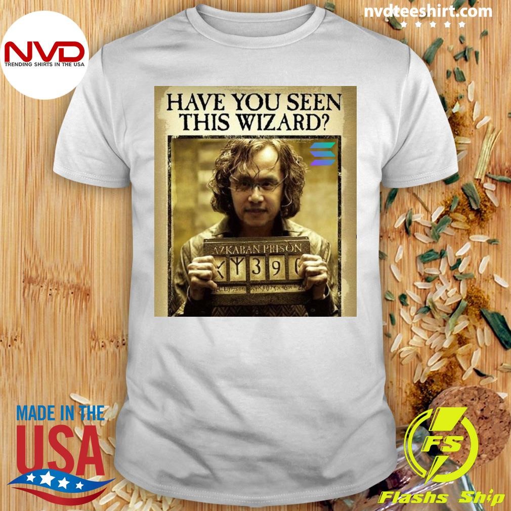 Have You Seen This Wizard Azkaban Prison Shirt