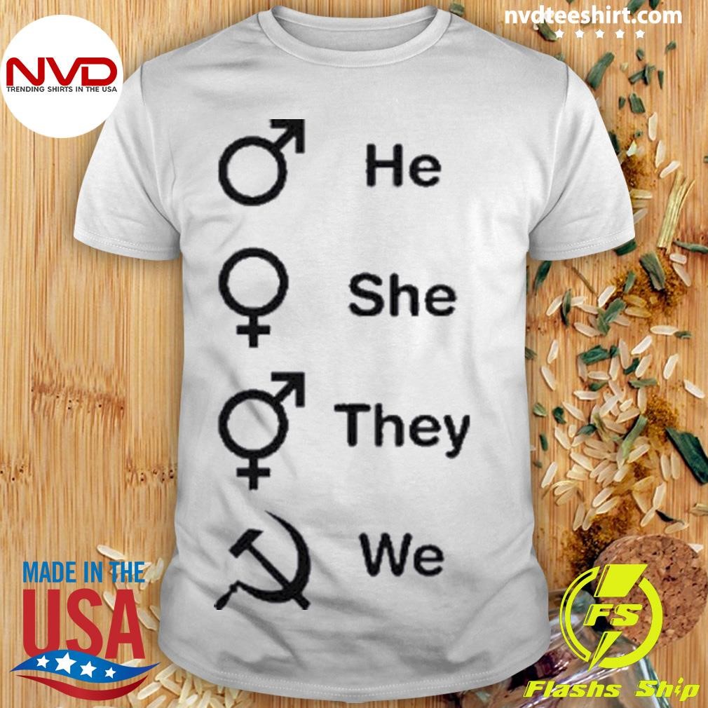 He She They We 2024 Shirt