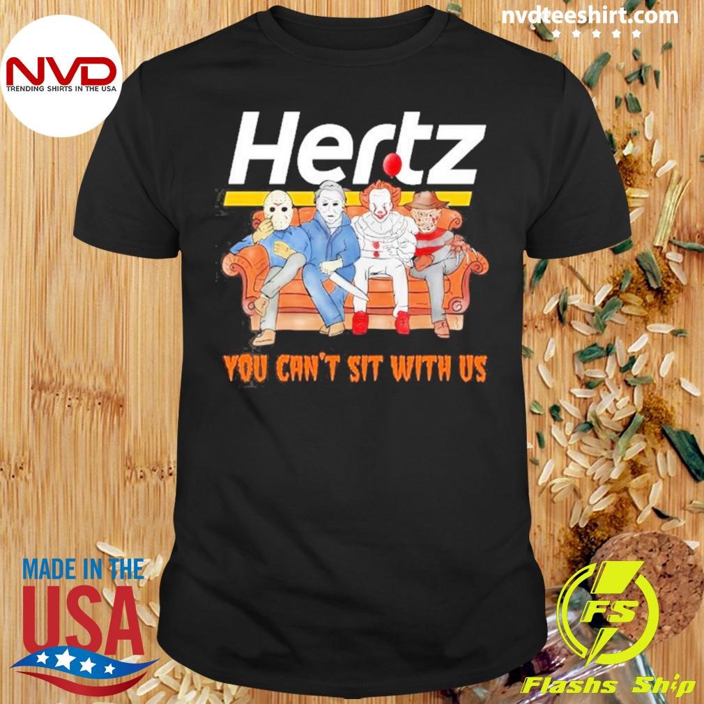 Hertz Club You Can’t Sit With Us Voorhees Myers Pennywise And Krueger Halloween Shirt