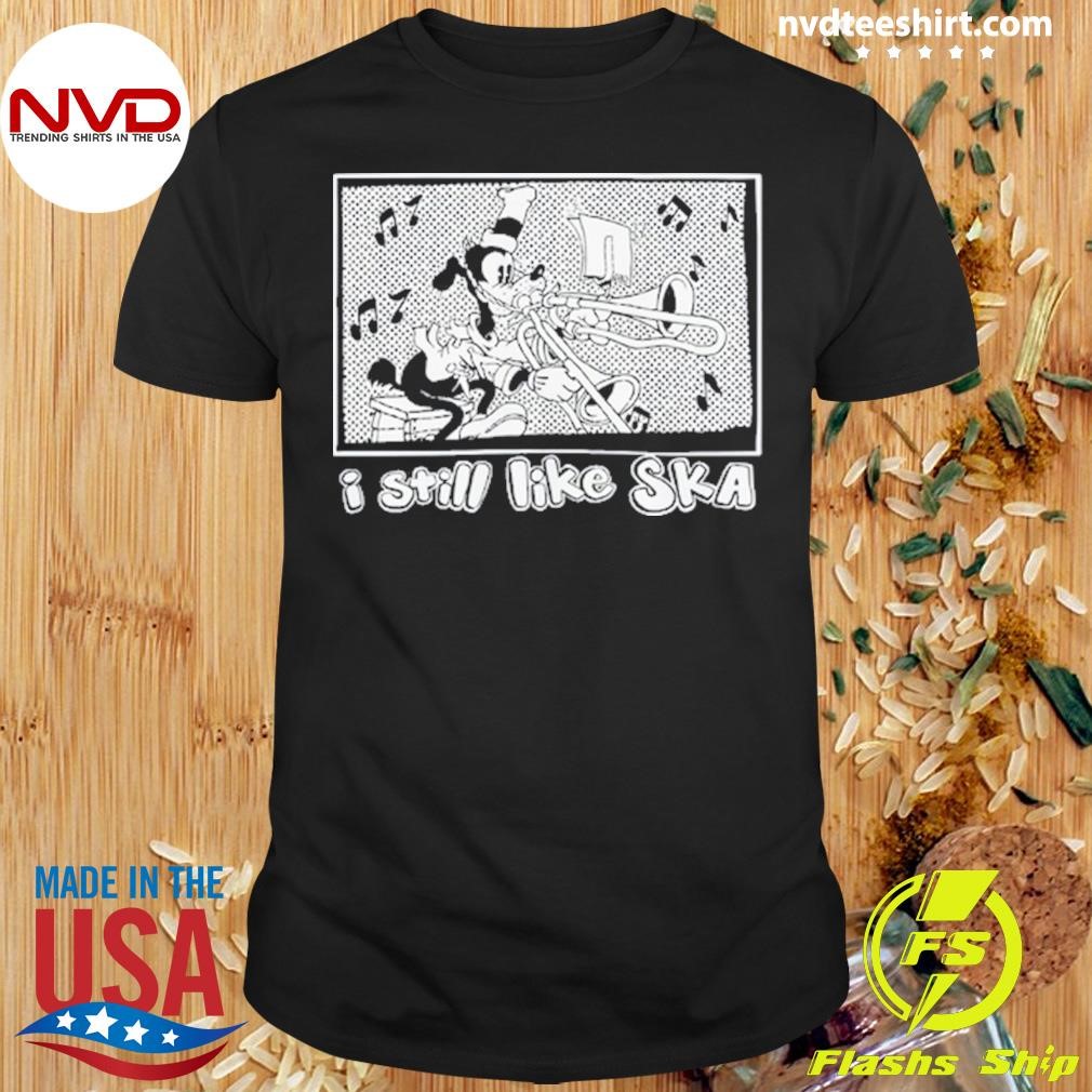 I Still Like Ska 2024 Shirt